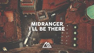 Midranger - I'll Be There (feat. Ratfoot)