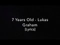 7 Years - Lukas Graham [Lyrics]