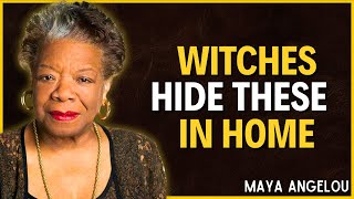 7 Objects Witches Place In Your Home To Destroy You – REMOVE THEM NOW! | Maya Angelou