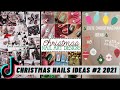 CHRISTMAS NAILS IDEAS #2 2021 TIKTOK COMPILATION | #CHRISTMASNAILS #CHRISTMAS | LET&#39;S just TiKToK