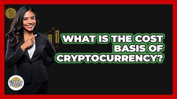 What Is The Cost Basis Of Cryptocurrency? - CryptoBasics360.com