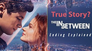 Is The In Between based on a True Story? | The In Between Ending Explained | Netflix