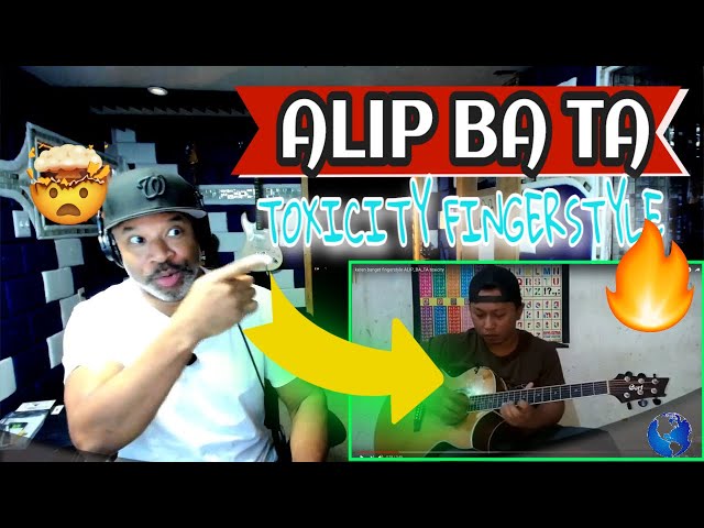 ALIP BA TA System of a down Toxicity (Fingerstyle Cover) Alip_Ba_Ta #alipers - Producer Reaction class=