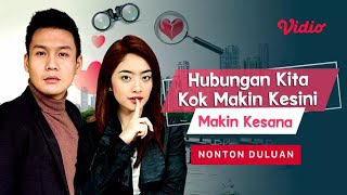 FTV Hubungan Kita Kok Makin Kesini Makin Kesana