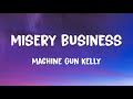 Machine Gun Kelly Misery Business Lyrics mp3
