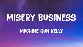 Machine Gun Kelly - Misery Business (Lyrics)