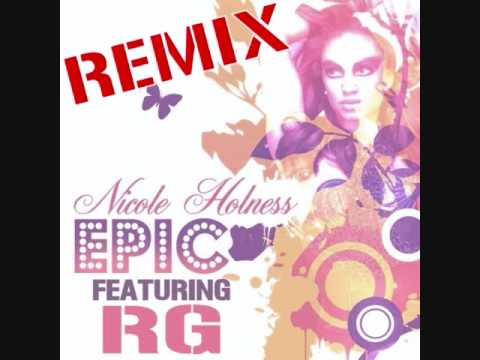 MTV's NICOLE HOLNESS - EPIC - RG REMIX (PRODUCED BY JI+DYNASTY)