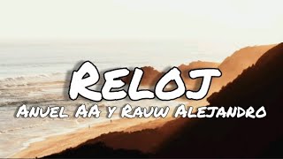 Reloj - Anuel AA y Rauw Alejandro (letras/lyrics)