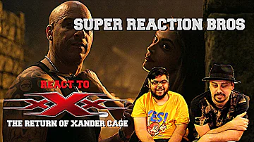 SUPER REACTION BROS REACT & REVIEW xXx The Return of Xander Cage Official Trailer 1!!!!