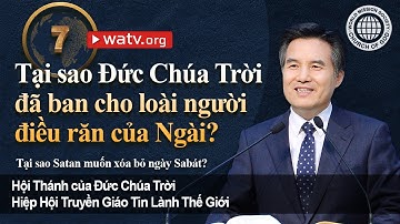 Tại sao Satan muốn xóa bỏ ngày Sabát? | Hội Thánh của Đức Chúa Trời, An Xang Hồng, Đức Chúa Trời Mẹ