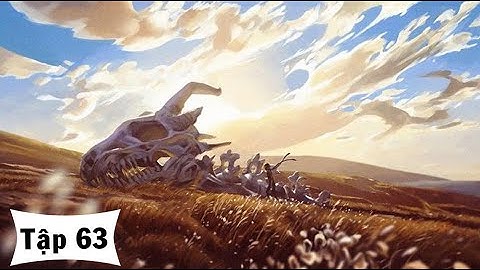 Audio Truyện Tiên Hiệp Hay Cầu Ma Tập 63: Từ chương 621 đến chương 630