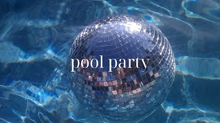 pool party | playlist by Kristina Ewans 4,367 views 1 year ago 40 minutes