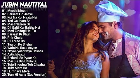 Jubin Nautiyal New Songs 2022 Jukebox | Meethi Meethi Song Jubin Nautiyal All New Romantic Sad Songs