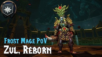 [WOW] First Light VS Zul, Reborn Mythic - Frost Mage PoV