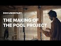 The making of the pool project