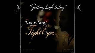 Tighteyez x Mac G: Gettin high 2day