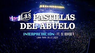 Las Pastillas del Abuelo . Interpretación | Ft. El Bordo . En Vivo . Luna Park !