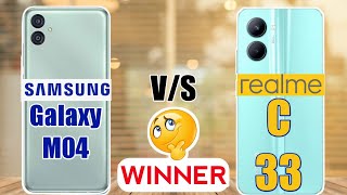 realme C33 vs Samsung Galaxy M04 - Winner 🤨