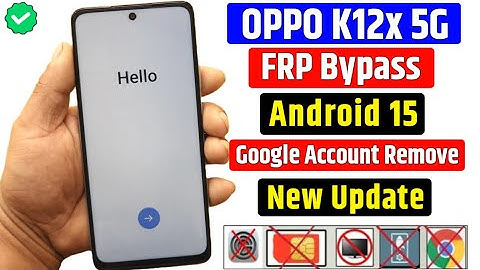 OPPO K12X 5G FRP BYPASS ANDROID VERSION 15 WITHOUT PC | REMOVE GOOGLE ACCOUNT ✅️💯