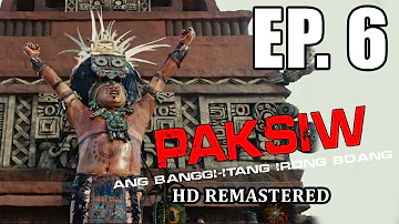 Paksiw: Ang banggi-itang Irong Boang HD Remastered | Episode 6