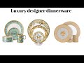 Luxury dinnerware  versace dior prada dg tiffany  co and aquazzura  anesu sagonda