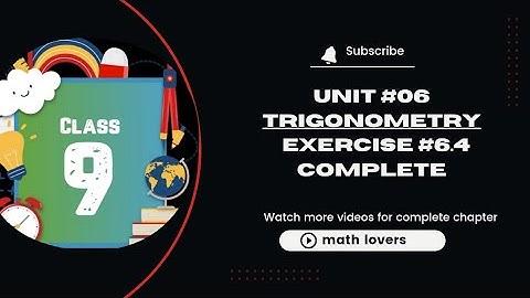 Class 9th math unit#6 exercise 6.4|| unit#6 exercise 6.4||ex 6.4 unit#6 class 9 math|| trigonometry 