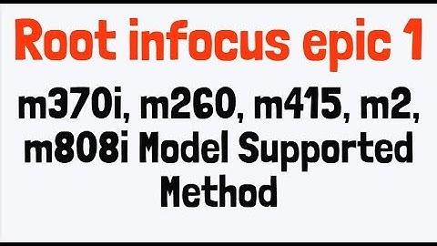 Root infocus epic 1 (m370i, m260, m415, m2, m808i Model Supported Method)