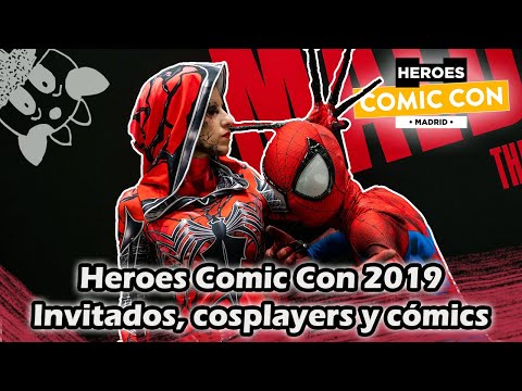 Heroes Comic Con 2019 | Invitados, cosplayers y cómics