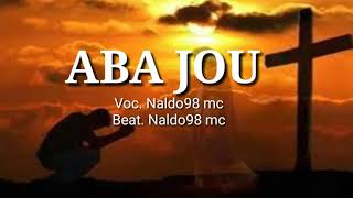 LAGU ROHANI TERBARU 2018_(ABA JOU)_BY NALDO98 MC