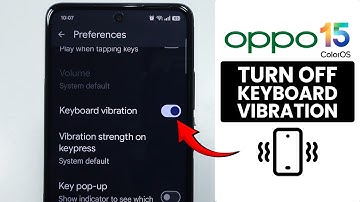 [ColorOS 15] How to Turn Off Keyboard Vibration on ANY Oppo - Keyboard Settings