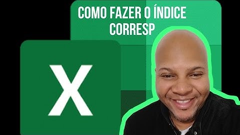 COMO FAZER O ÍNDICE + CORRESP EXCEL 2019