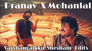 Madhu Pakaroo - Pranav X Mohanlal | Father-Son duo Edit | Varshangalkku Shesham X Aaram Thamburan