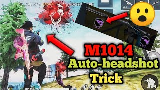 M1014 shotgun Auto-headshot trick free fire battlegrounds