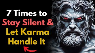 7 Times You Should Stay Silent & Let Karma Handle It Stoicism