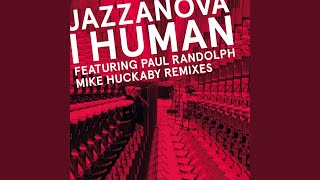 I Human feat. Paul Randolph (The Mike Huckaby Jazz Republic Downtempo Mix)