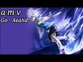 أجمل أغنية أنطلق A M V Go Ahead مع الكلمات أجمل أغنية أنطلق A M V Go Ahead مع الكلمات