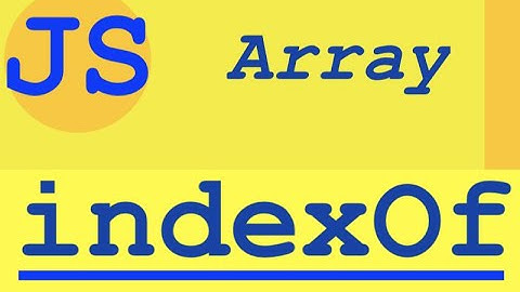 Array.indexOf con ejemplos - Javascript