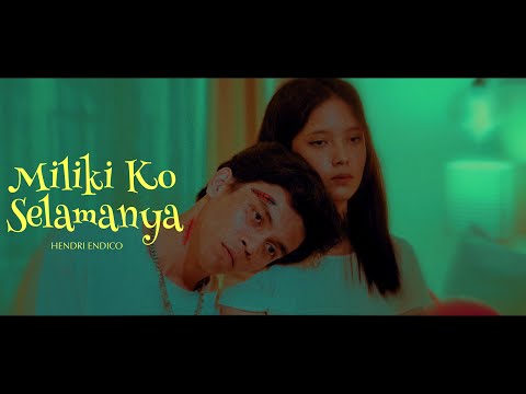 Hendri endico - MILIKI KO SELAMANYA - New Version (Official MV)