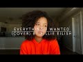 Everything I Wanted (cover) By Billie Eilish