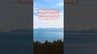 Blue Horizon Where The Sky Meets The Sea Of Korea