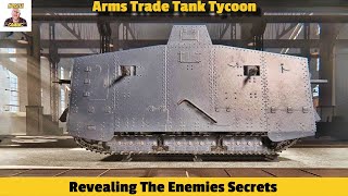Revealing The Enemies Secrets !!  Testing Of Arms Trade Tank Tycoon