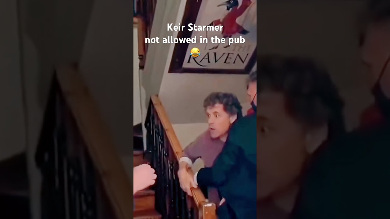 Keir Starmer Not Allowed In The Pub Funny Keirstarmer Reformuk Government Uk Nigelfarage