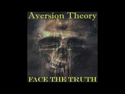 YouTube에서 Aversion Theory - Face The Truth 보기 YouTube에서 Aversion Theory - Face The Truth 보기