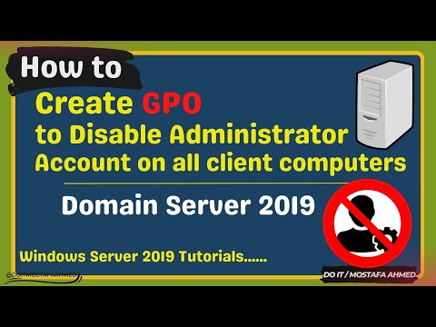 How to Disable Administrator Account on All Client Computers | Windows Server 2019