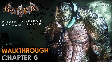 Batman: Return to Arkham – Arkham Asylum – Walkthrough – Chapter 06