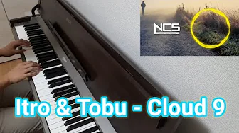 Itro & Tobu - Cloud 9 (Piano cover) Itro & Tobu - Cloud 9 (Piano cover)