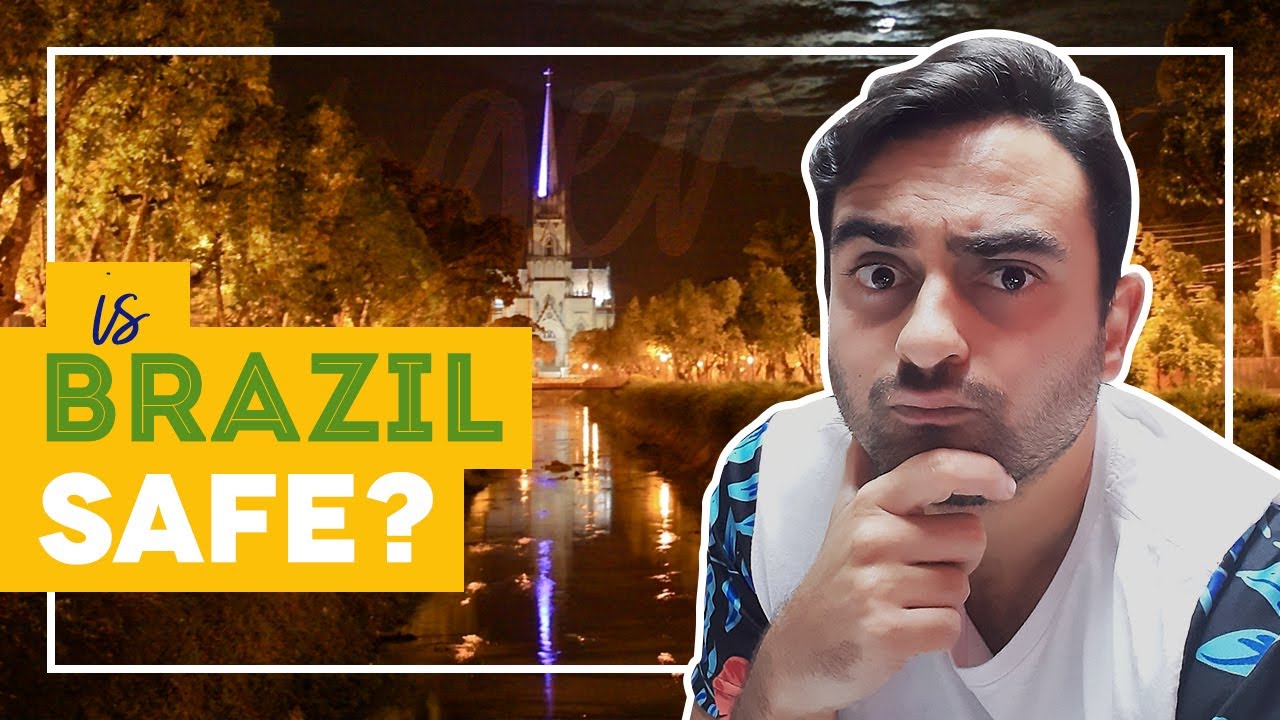 IS BRAZIL SAFE FOR TOURISTS YouTube