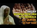 Manfaat membaca alquran setiap hari  syekh ali jaber