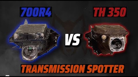 Transmission Spotter 700r4 vs th350