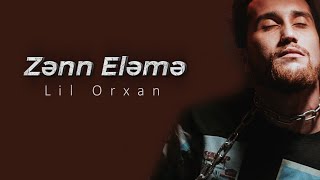 Lil Orxan - Zənn Eləmə (Official Clip) Resimi